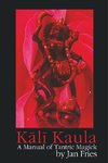 Kali Kaula - A Manual of Tantric Magick