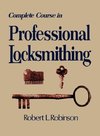 Complete Course in Professional Locksmithing