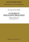 A Course in Stochastic Processes