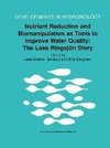 Nutrient Reduction and Biomanipulation as Tools to Improve Water Quality: The Lake Ringsjön Story