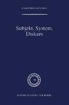 Subjekt, System, Diskurs