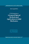 IUTAM Symposium on Advanced Optical Methods and Applications in Solid Mechanics