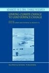 Linking Climate Change to Land Surface Change