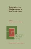 Education for Mathematics in the Workplace