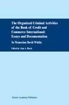 The Organized Criminal Activities of the Bank of Credit and Commerce International: Essays and Documentation