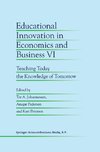Educational Innovation in Economics and Business VI