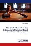 The Establishment of the International Criminal Court