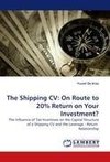 The Shipping CV: On Route to 20% Return on Your Investment?