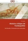 Histoire critique de l''ostéopathie