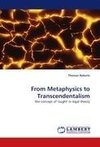 From Metaphysics to Transcendentalism