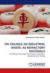 TIN TAILINGS AN INDUSTRIAL WASTE: AS REFRACTORY MATERIALS