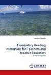 Elementary Reading Instruction for Teachers and Teacher Educators