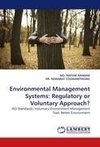 Environmental Management Systems: Regulatory or Voluntary Approach?