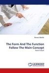 The Form And The Function Follow The Main Concept