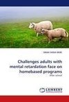 Challenges adults with mental retardation face on homebased programs