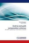 End-to-end path computation schemes