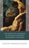 The Poetics of Otherness in Antonio Machado's 'proverbios Y Cantares'