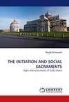 THE INITIATION AND SOCIAL SACRAMENTS