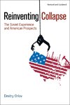 Reinventing Collapse: The Soviet Experience and American Prospects