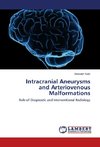 Intracranial Aneurysms and Arteriovenous Malformations