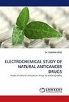 ELECTROCHEMICAL STUDY OF NATURAL ANTICANCER DRUGS