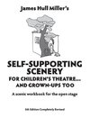Self-Supporting Scenery for Children's Theatre... and Grown-Ups' Too