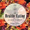 The Art of Healthy Eating