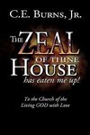 The Zeal of Thine House Has Eaten Me Up!