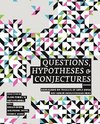 Questions, Hypotheses & Conjectures