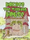 Horace The Talking House