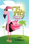 Fitz the Florida Flamingo with Attitude!