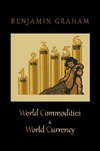 WORLD COMMODITIES & WORLD CURR