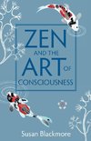 Zen and the Art of Consciousness