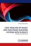 COST ANALYSIS OF Mx/Ej/1 AND TWO-PHASE QUEUEING SYSTEMS WITH N-POLICY