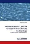 Determinants of Contract Choices in Public-Private Partnerships