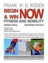 BEGIN & WIN FITNESS AND MOBILITY NOW-Optimized walking - Remobilization of the hand
