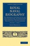 Royal Naval Biography - Volume 1