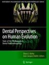 Dental Perspectives on Human Evolution