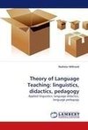 Theory of Language Teaching: linguistics, didactics, pedagogy