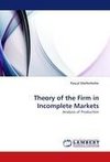 Theory of the Firm in Incomplete Markets