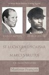 St. Lucia's Julius Caesar & Marcus Brutus