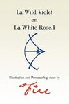 La Wild Violet En La White Rose I