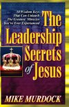 LEADERSHIP SECRETS OF JESUS