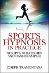 Tramontana, J:  Sports Hypnosis in Practice