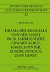 Drama des Skandals und der Angst im 20. Jahrhundert: Edward Albee, Harold Pinter, Eugène Ionesco, Jean Genet