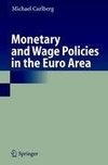 Monetary and Wage Policies in the Euro Area