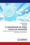 A COMPARISON OF THREE LEVELS OF ACHIEVERS