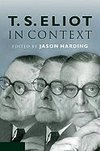 Harding, J: T. S. Eliot in Context