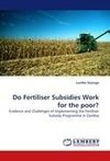 Do Fertiliser Subsidies Work for the poor?