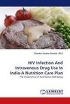 HIV Infection And Intravenous Drug Use In India-A Nutrition Care Plan